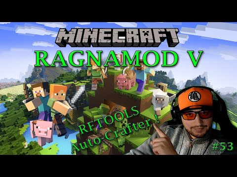 Ragnamod V5 :  RFTOOLS auto crafter ! #53