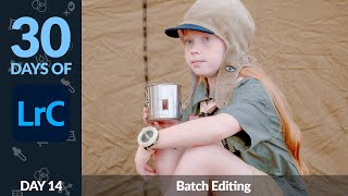 Batch Editing in Lightroom - Day 14