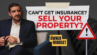Should You Sell Your Property If You Can’t Get Insurance in California?