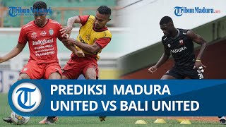 Prediksi Madura United Vs Bali United, Miliki Modal Apik Laskar Sape Kerrab Usung Misi Revans