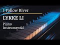 Lykke Li I Follow Rivers Piano Karaoke MyVersion