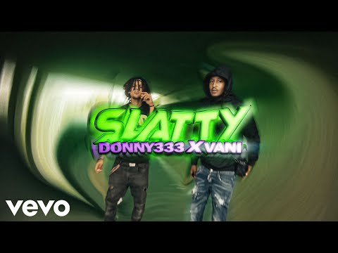 Donny333 x Vani - Slatty ( Official Video )
