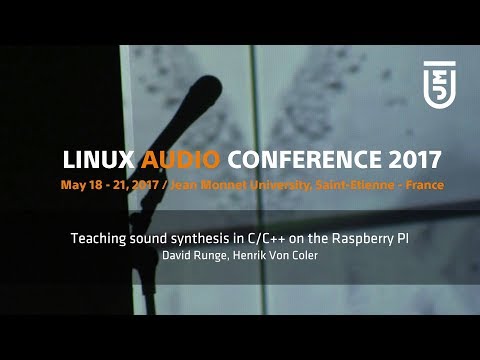 Teaching Sound Synthesis in C/C++ on the Raspberry PI - Henrik Von Coler, David Runge