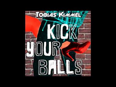 Tobias Kimmel - Kick Your Balls (Original Mix)