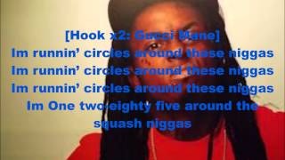Gucci Mane Feat Lil Wayne - Runnin Circles Lyrics On The Screen 2013
