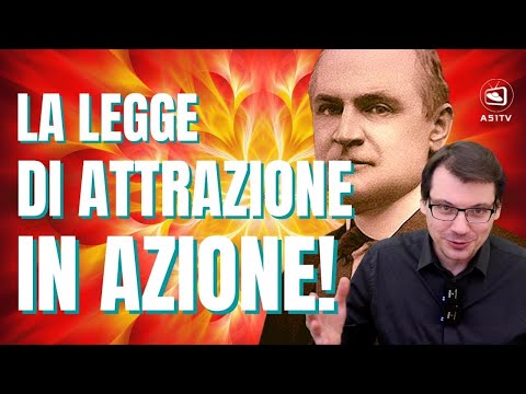 Metti in azione la Legge di Attrazione ogni giorno della tua vita! (Garantito da William Atkinson)