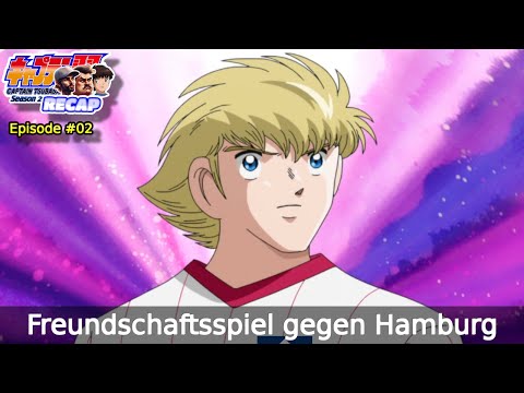 "Japan vs Hamburg" Recap - Folge #02 | Captain Tsubasa Season 2