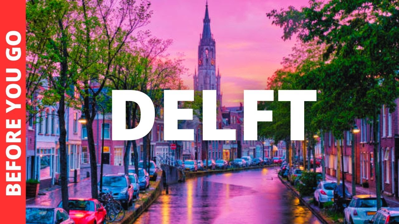 Delft Netherlands Travel Guide: 16 Best Things to do in Delft