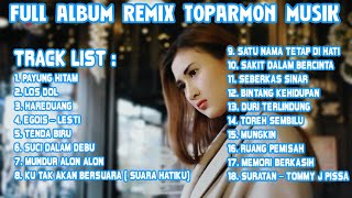 Download lagu FULL ALBUM DJ REMIX TOPARMON MUSIK mp3 Download lagu FULL ALBUM DJ REMIX TOPARMON MUSIK mp3