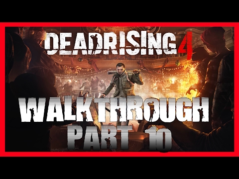 Dead Rising 4  Walkthrough Part 10