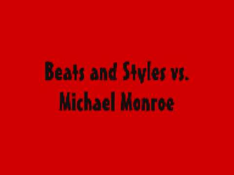 Beats and Styles vs. Michael Monroe