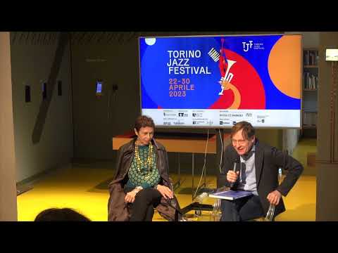 TJF 2023 Jazz Talks - You tourned the tables on me - Omaggio a Roberto Masotti