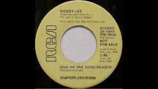 Dickey Lee - Give Me One Good Reason