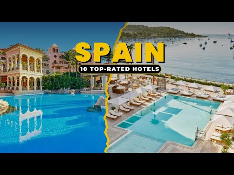 10 Top Rated 5 Star Hotels & Resorts in Spain on The Beach