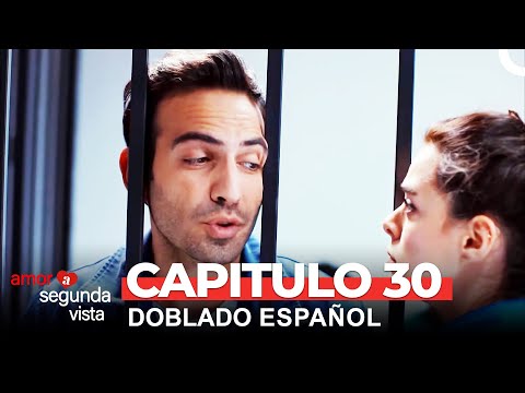 Amor A Segunda Vista Capítulo 30 (Doblado en Español)