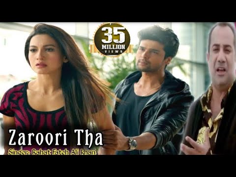 Rahat Fateh Ali Khan - Zaroori Tha | #1 GLOBAL TOP MUSIC VIDEO | Top Views Indian Song Zaroori Tha