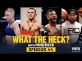 What the Heck: Petr Yan, Joanne Calderwood, Mike Davis and Tyson Chartier - MMA Fighting