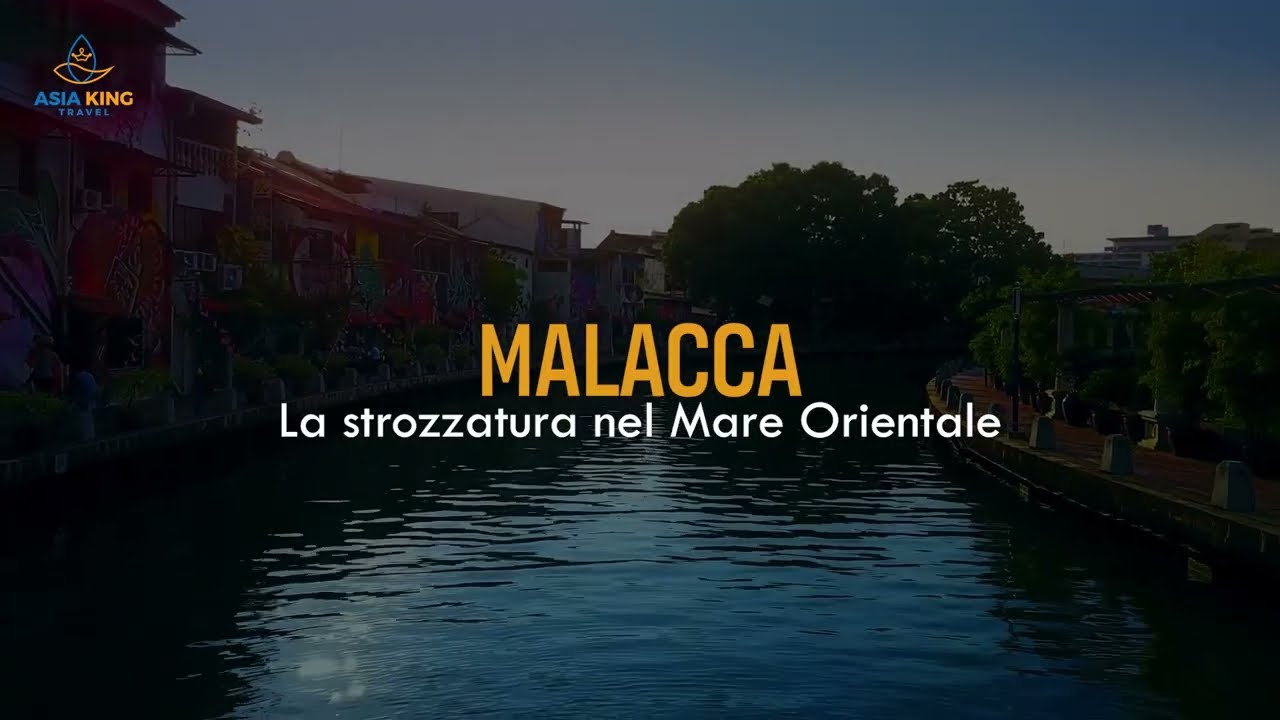 Malacca – La strozzatura nel Mare Orientale