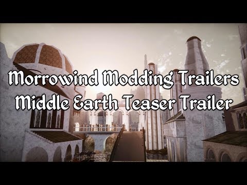 Morrowind Modding Trailers - Middle Earth Teaser Trailer