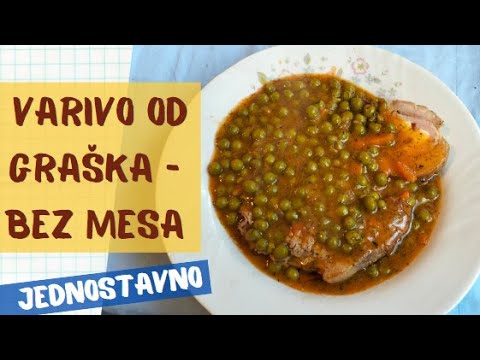 Grašak - varivo bez mesa, najjednostavniji i najbrži recept. Idealan kao prilog