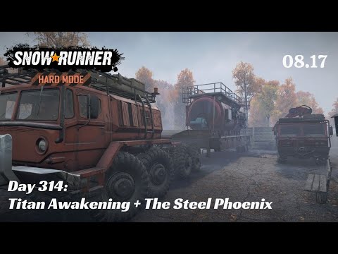 SnowRunner Hard Mode - R08 E17 - Titan Awakening + The Steel Phoenix
