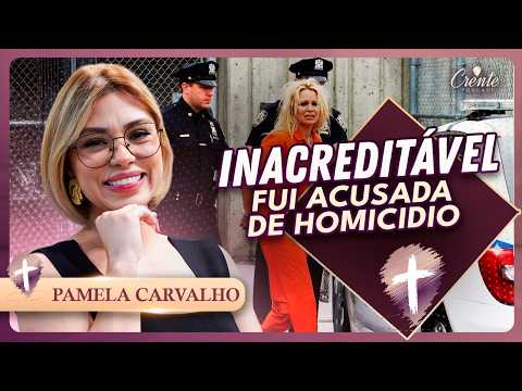 TESTEMUNHO IMPACTANTE: Fui ACUSADA de MATAR meu EX-MARIDO | Pamela Carvalho