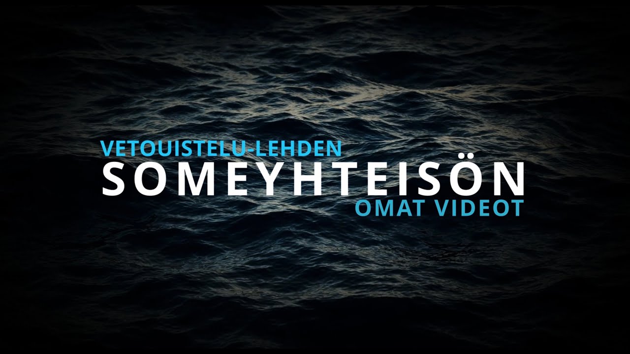 Vetouistelu-lehden someyhteisön omat videot 2022