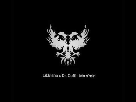 LiL’Bisha x Dr. Cufii - Ma s'miri