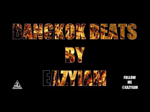 BANGKOK BEATS BY EAZYIAM - 01 ( I AM RECORDS )