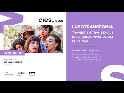 Lusotransfonia: Travestis e transexuais brasileiras vivendo em Portugal - Luma Nogueira de Andrade