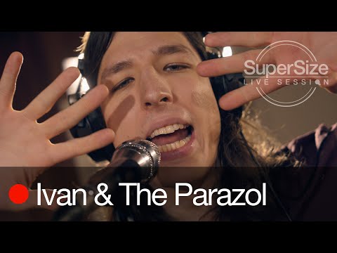SuperSize LiveSession - Ivan & The Parazol (Full Session)