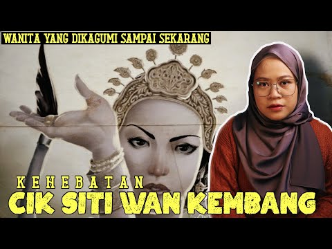 SEJARAH CIK SITI WAN KEMBANG DENGAN NEGERI KELANTAN