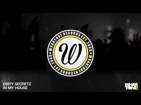 Dirty Secretz 'In My House' [Whartone Records]
