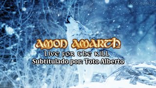 Amon Amarth - Live For The Kill [Subtitulos al Español / Lyrics]
