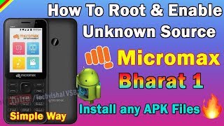 How to Root & Enable Unknown Source In Micromax Bharat 1 | Install any apps in Micromax Bharat 1