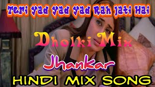 Yaad Yaad Yaad Teri Yaad Rah Jati Mix Song