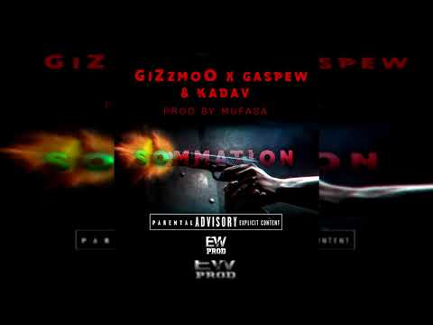 GiZzMoO x Gaspew & Kadav - Sommation (Prod By Mufasa)