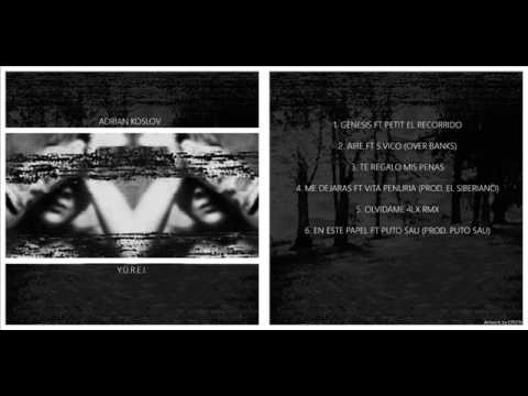 03.Adrian Koslov - Te Regalo Mis Penas [Y.Ü.R.E.I.]