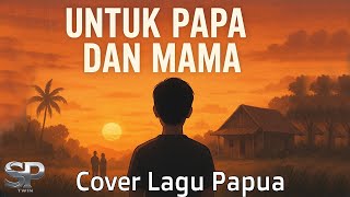 Download lagu Untuk Papa dan Mama | Cover Lagu Papua 2025 | Lyric Video | TwinSP mp3 Download lagu Untuk Papa dan Mama | Cover Lagu Papua 2025 | Lyric Video | TwinSP mp3
