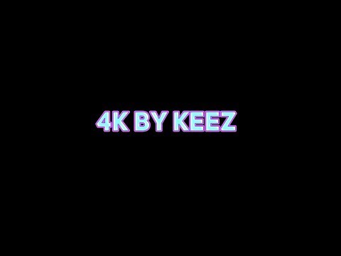 4k by keez