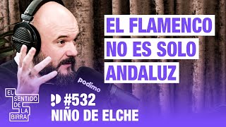 ¿Existe la apropiación cultural en la música? . El niño de Elche | Cap.532