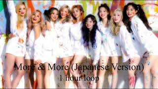 More &amp; More (Japanese Version) - TWICE (1 HOUR LOOP)