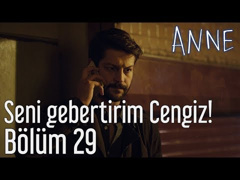 Anne 29. Bölüm - Seni Gebertirim Cengiz!