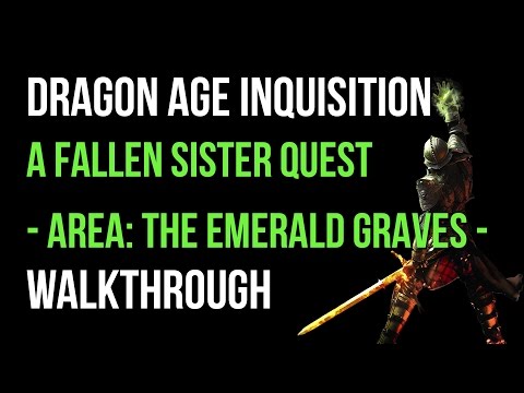 Dragon Age Inquisition Walkthrough A Fallen Sister Quest (Emerald Graves) Gameplay Let's Play