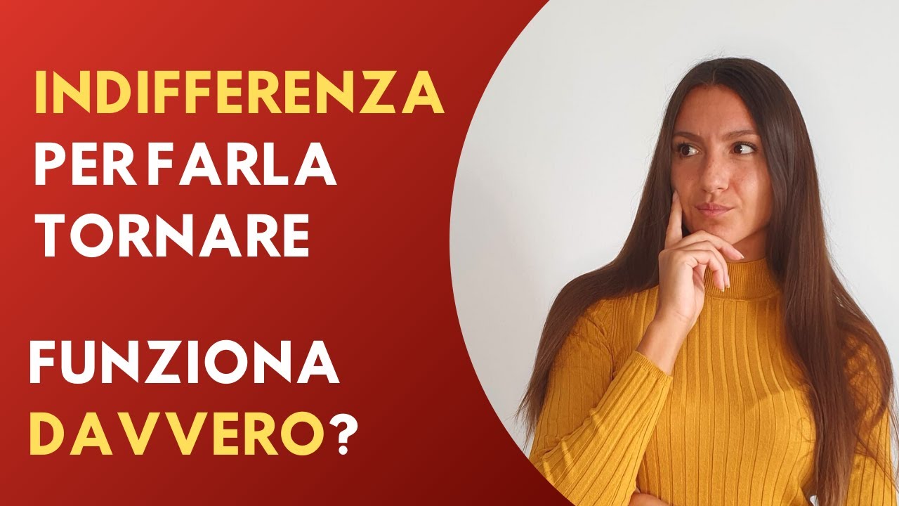 Watch Now Indifferenza per riconquistare la ex: Quando e come utilizzarla Indifferenza per riconquistare la ex: Quando e come utilizzarla