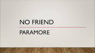 Paramore | No Friend (Lyrics)