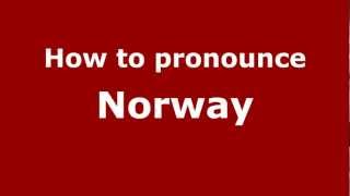 How to pronounce Norway