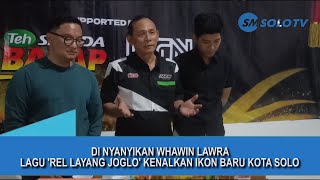 Download lagu Dinyanyikan Whawin Lawra, Lagu 'Rel Layang Joglo' Kenalkan Ikon Baru Kota Solo mp3