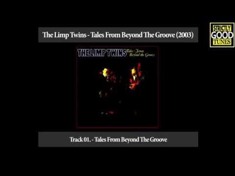 The Limp Twins - Tales From Beyond The Groove