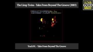 The Limp Twins - Tales From Beyond The Groove
